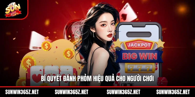 Bí quyết đánh phỏm hiệu quả cho người chơi