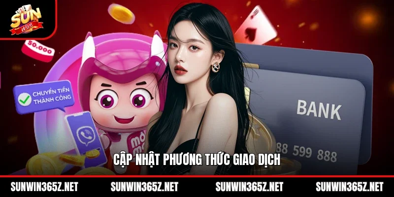 Cập nhật phương thức giao dịch