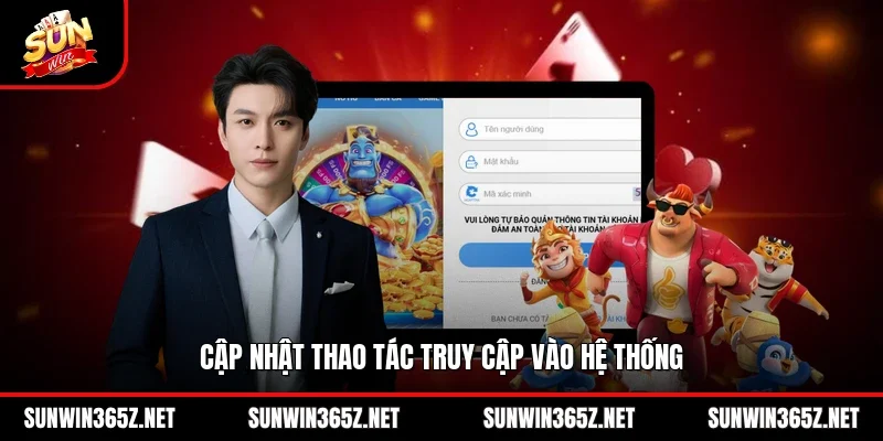 Cập nhật thao tác truy cập vào hệ thống