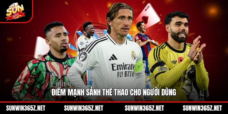 Điểm mạnh sảnh thể thao cho người dùng