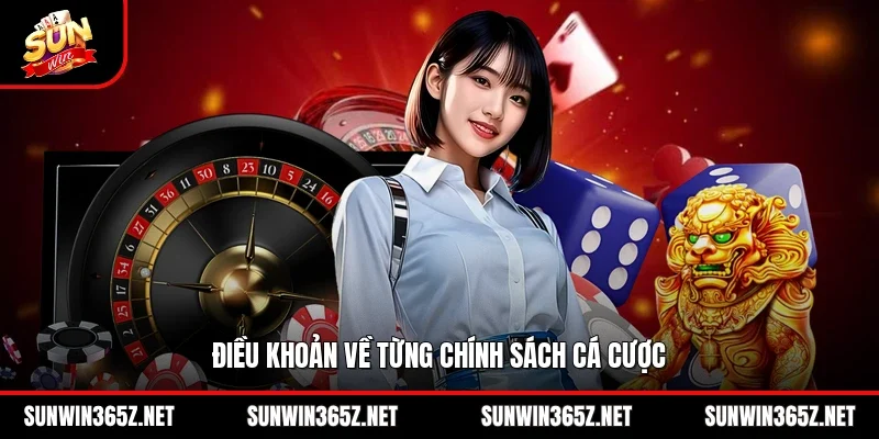 Điều khoản về từng chính sách cá cược