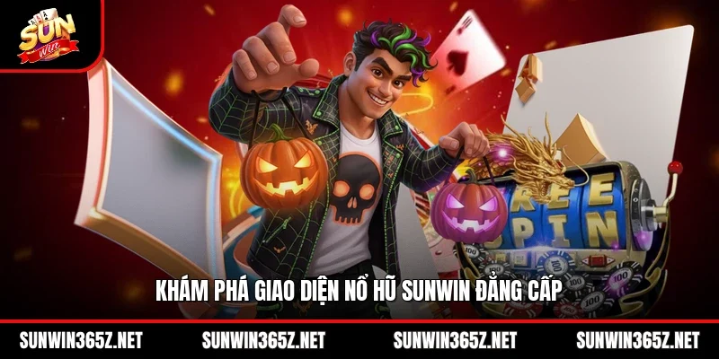 Khám phá giao diện nổ hũ Sunwin đẳng cấp