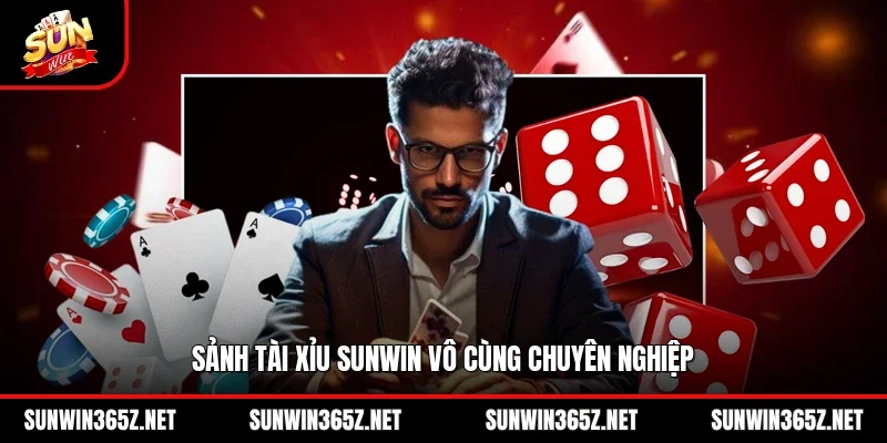Sảnh tài xỉu Sunwin vô cùng chuyên nghiệp