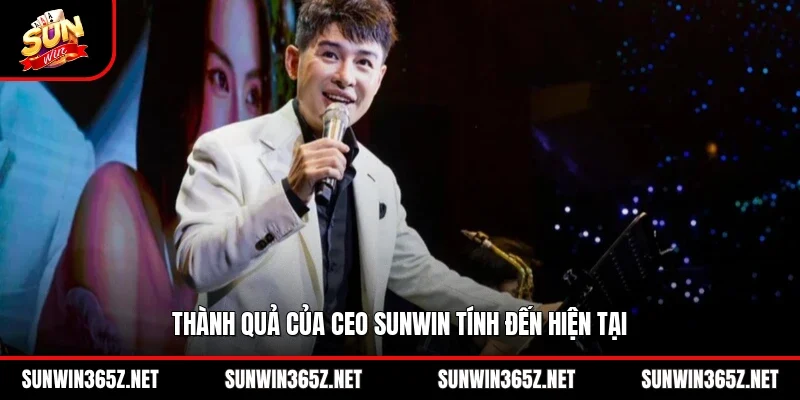 CEO Mr Phúc Minh 3 Sunwin Thành quả của CEO Sunwin tính đến hiện tại